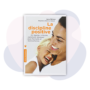 La discipline positive - Jane Nelsen